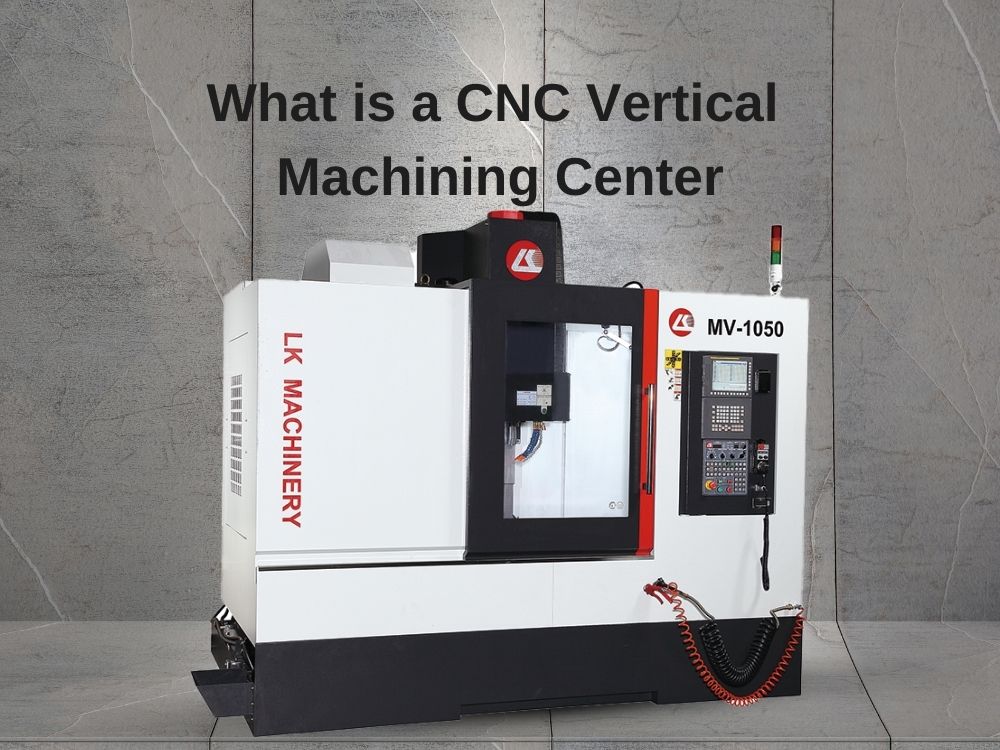 CNC vertical machining center